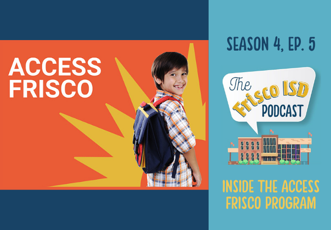 Inside Access Frisco with the Frisco ISD Podcast