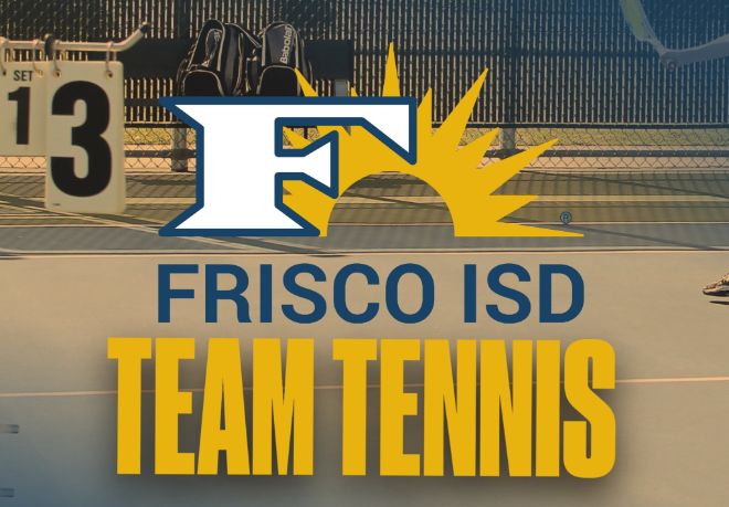 Frisco ISD Tennis Teams Face Each Other (Mostly) as Playoffs Begin